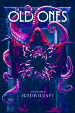 Nonton Film H. P. Lovecraft’s The Old Ones (2024) Bioskop21