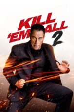 Nonton Film Kill ‘em All 2 (2024) Bioskop21