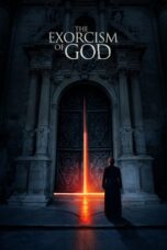 Nonton Film The Exorcism of God (2022) Bioskop21