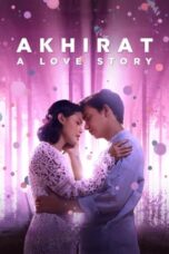 Nonton Film Akhirat: A Love Story (2021) Bioskop21