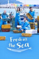 Nonton Film Fresh off the Sea (2024) Bioskop21