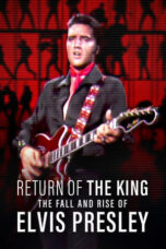 Nonton Film Return of the King: The Fall and Rise of Elvis Presley (2024) Bioskop21