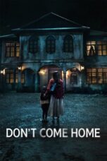 Nonton Film Don’t Come Home (2024) Bioskop21