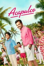 Nonton Film Acapulco Season 3 (2024) Bioskop21