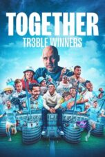 Nonton Film Together: Treble Winners (2024) Bioskop21