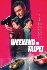 Nonton Film Weekend in Taipei (2024) Bioskop21