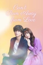 Nonton Film Can’t Run Away from Love (2021) Bioskop21