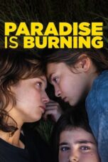 Nonton Film Paradise Is Burning (2023) Bioskop21