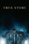 Nonton Film True Story (2021) Bioskop21