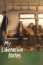 Nonton Film My Liberation Notes (2022) Bioskop21