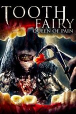 Nonton Film Tooth Fairy: Queen of Pain (2022) Bioskop21