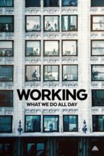 Nonton Film Working: What We Do All Day (2023) Bioskop21