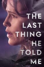 Nonton Film The Last Thing He Told Me (2023) Bioskop21