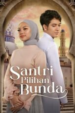 Nonton Film Santri Pilihan Bunda Season 2 (2025) Bioskop21