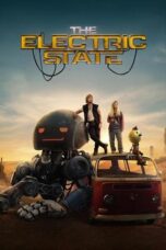 Nonton Film The Electric State (2025) Bioskop21