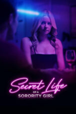 Nonton Film Secret Life of a Sorority Girl (2024) Bioskop21